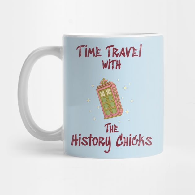 Time Travel with The History Chicks by The History Chicks Podcast